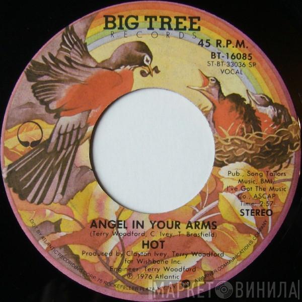 Hot - Angel In Your Arms / Just 'Cause I'm Guilty