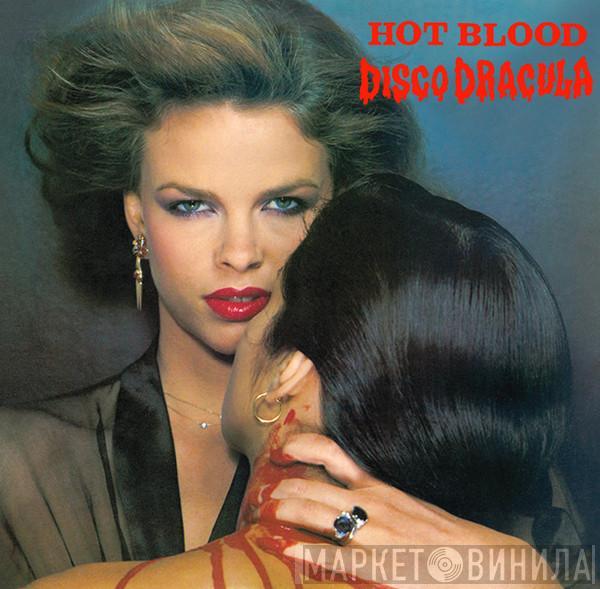  Hot Blood  - Disco Dracula