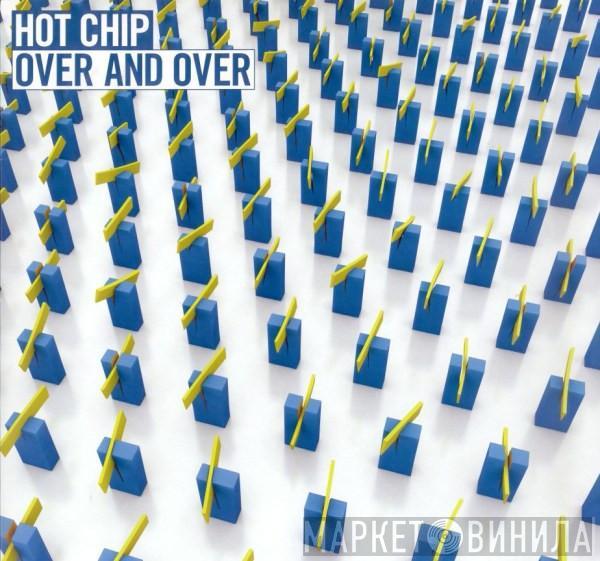  Hot Chip  - Over And Over