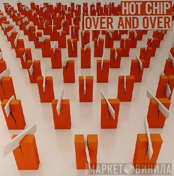  Hot Chip  - Over And Over