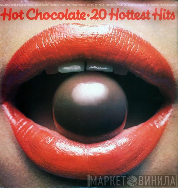  Hot Chocolate  - 20 Hottest Hits