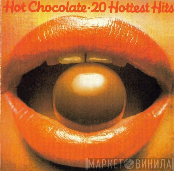  Hot Chocolate  - 20 Hottest Hits