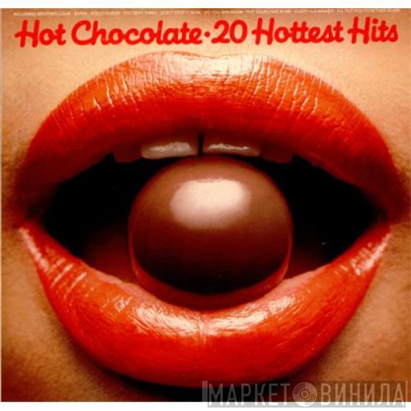  Hot Chocolate  - 20 Hottest Hits