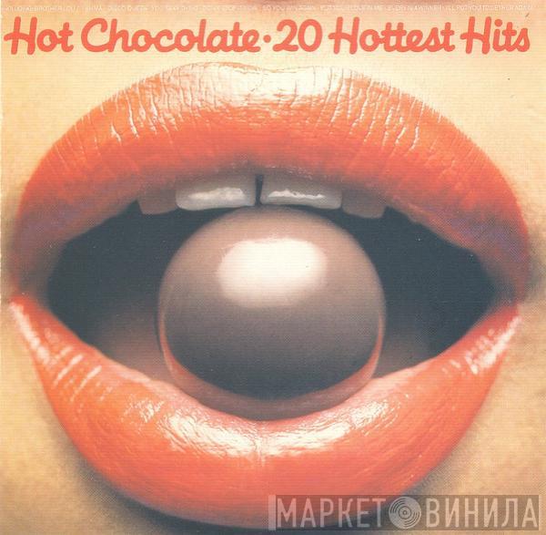  Hot Chocolate  - 20 Hottest Hits