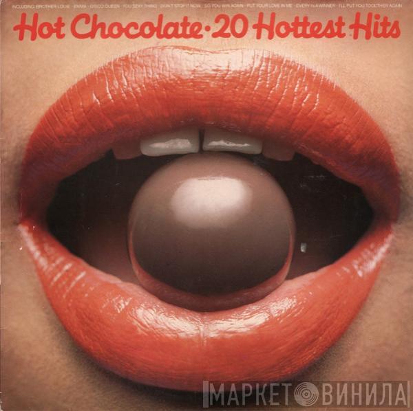 Hot Chocolate - 20 Hottest Hits