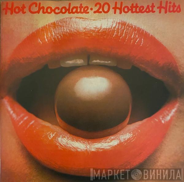  Hot Chocolate  - 20 Hottest Hits