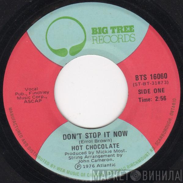  Hot Chocolate  - Don't Stop It Now