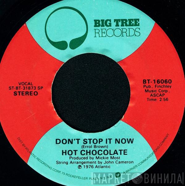 Hot Chocolate - Don't Stop It Now