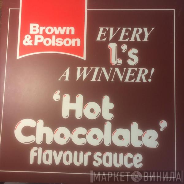  Hot Chocolate  - Every 1's A Winner