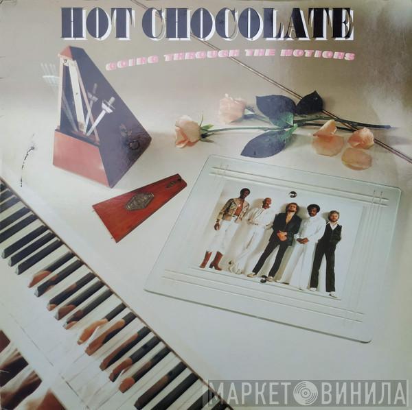  Hot Chocolate  - Going Through The Motions