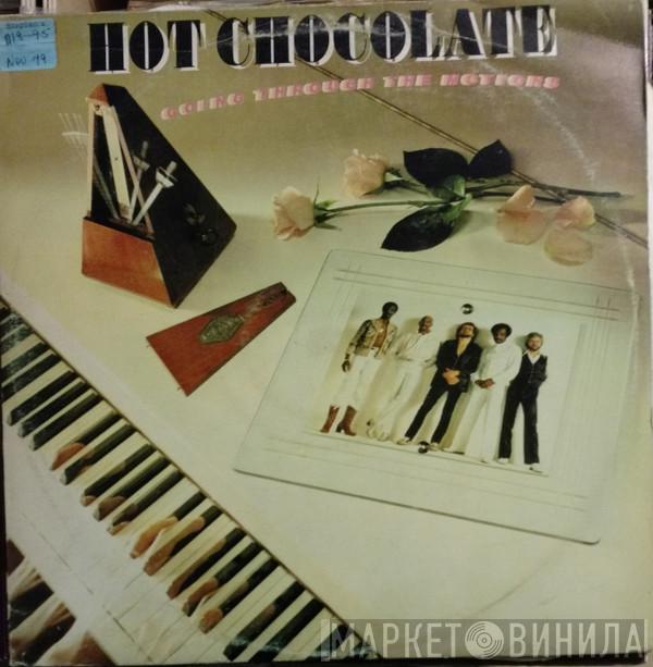  Hot Chocolate  - Going Through The Motions