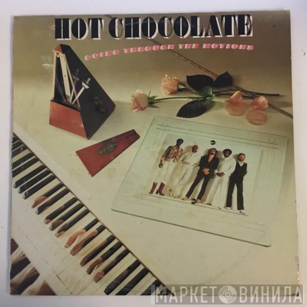  Hot Chocolate  - Going Through The Motions