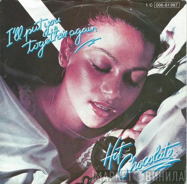  Hot Chocolate  - I'll Put You Together Again