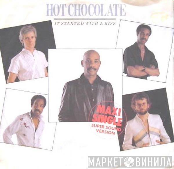  Hot Chocolate  - It Started With A Kiss