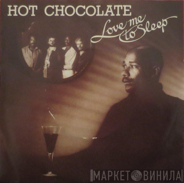  Hot Chocolate  - Love Me To Sleep