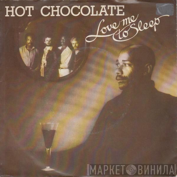  Hot Chocolate  - Love Me To Sleep