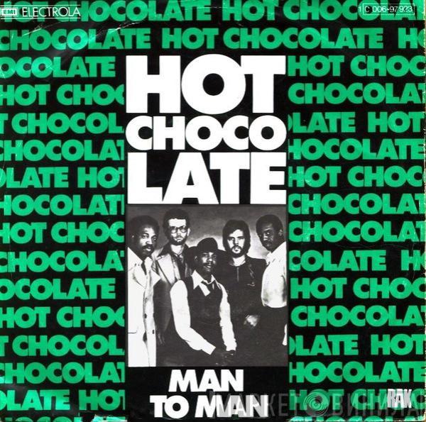  Hot Chocolate  - Man To Man