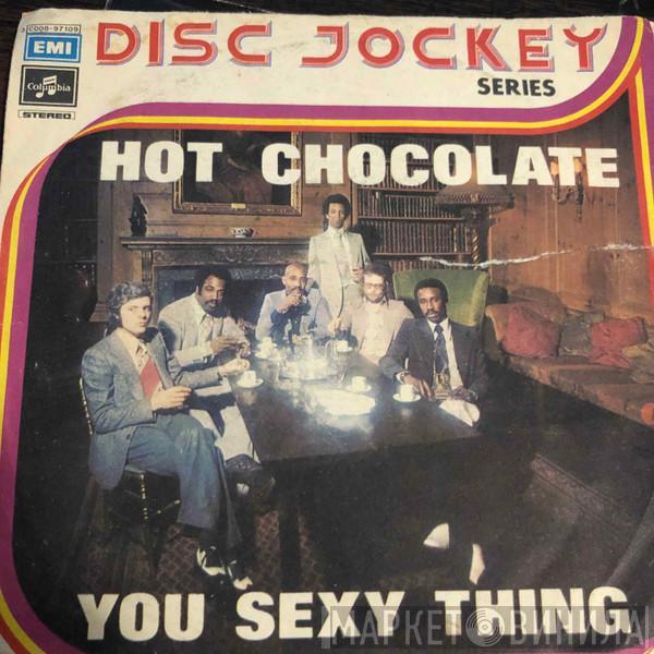  Hot Chocolate  - You Sexy Thing