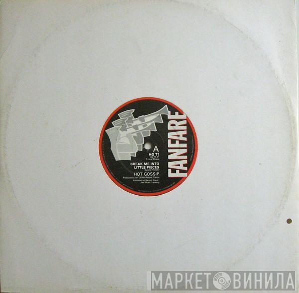 Hot Gossip - Break Me Into Little Pieces