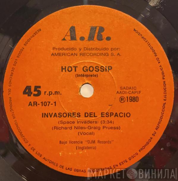  Hot Gossip  - Invasores Del Espacio
