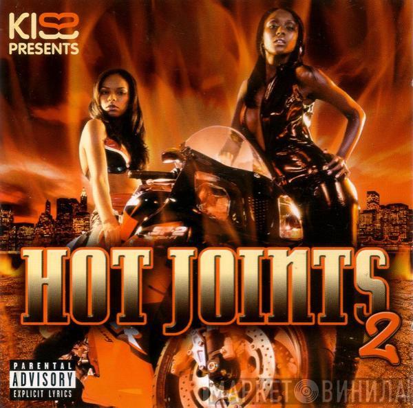  - Hot Joints 2