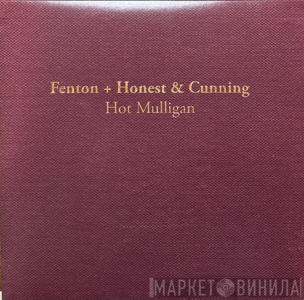 Hot Mulligan - Fenton + Honest & Cunning