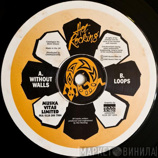 Hot Rocking - Without Walls / Loops