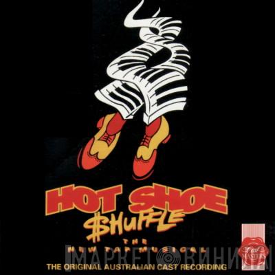  - Hot Shoe Shuffle (Original Australian Cast Recording)