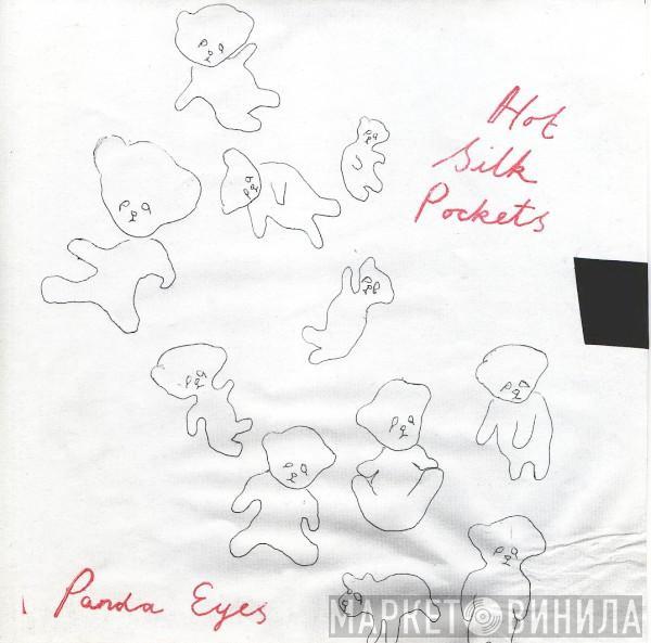 Hot Silk Pockets - Panda Eyes