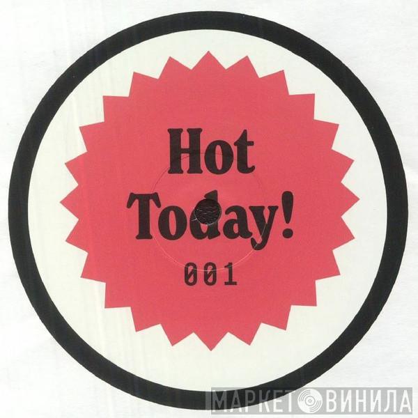  - Hot Today! 001