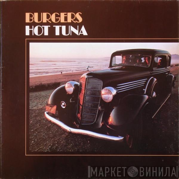  Hot Tuna  - Burgers