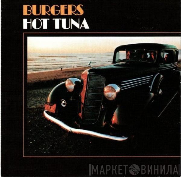  Hot Tuna  - Burgers