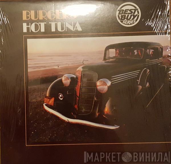  Hot Tuna  - Burgers