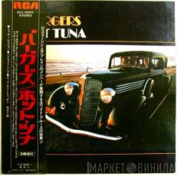  Hot Tuna  - Burgers