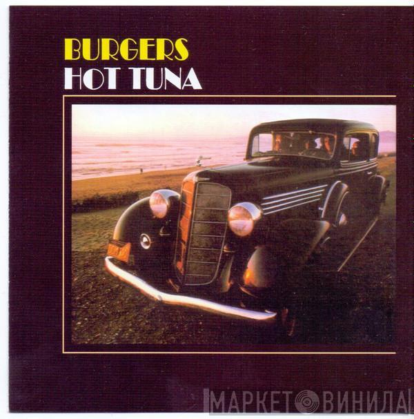  Hot Tuna  - Burgers