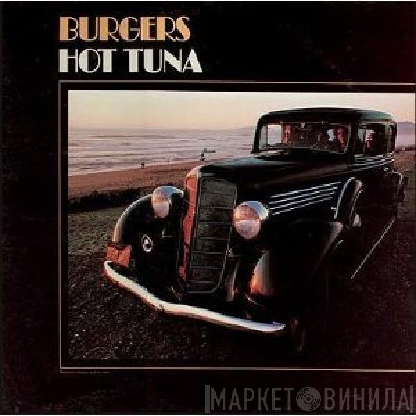  Hot Tuna  - Burgers