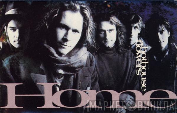  Hothouse Flowers  - Home