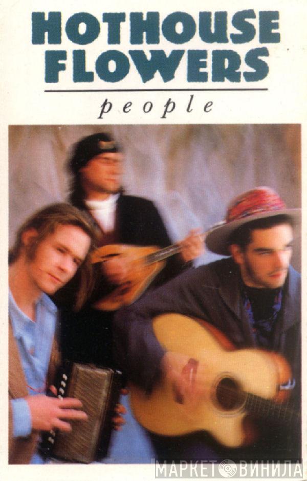  Hothouse Flowers  - People