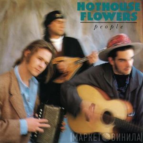  Hothouse Flowers  - People