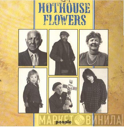  Hothouse Flowers  - People
