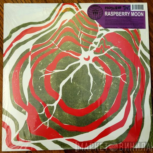 Hotline TNT - Raspberry Moon