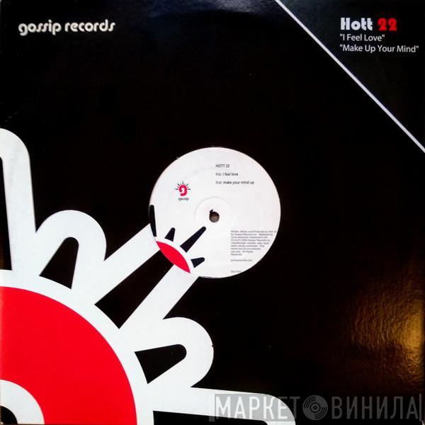 Hott 22 - I Feel Love