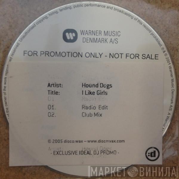  Hound Dogs  - I Like Girls
