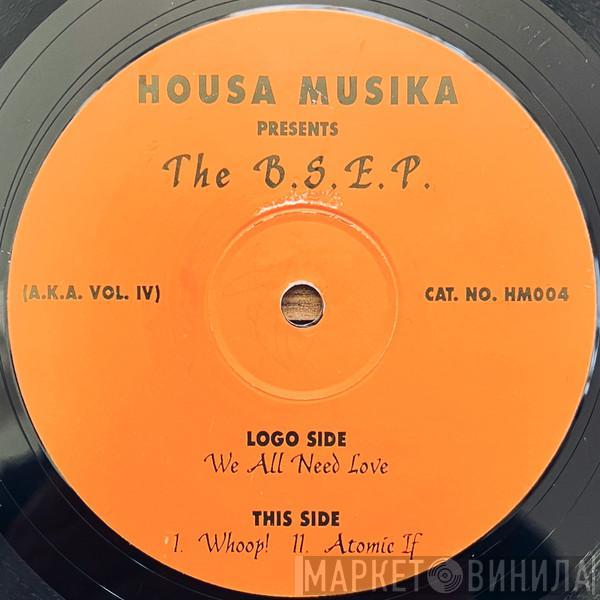 Housa Musika - The B.S.E.P. (A.K.A. Vol. IV)
