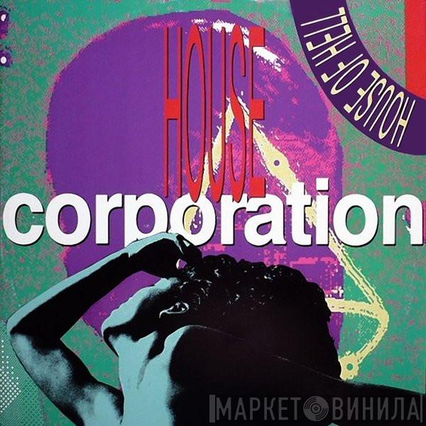  House Corporation  - House Of Hell