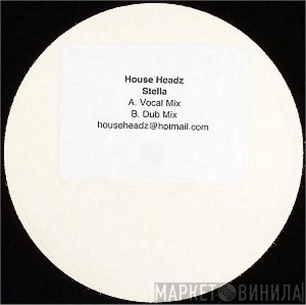  House Headz  - Stella