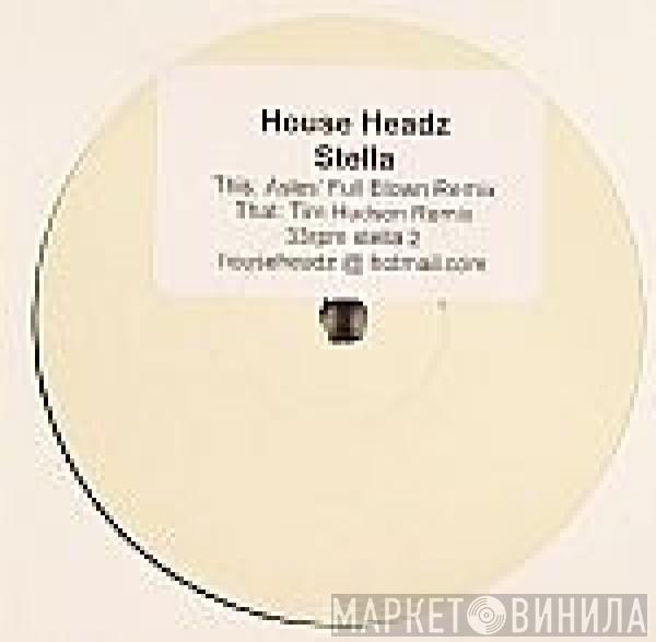  House Headz  - Stella