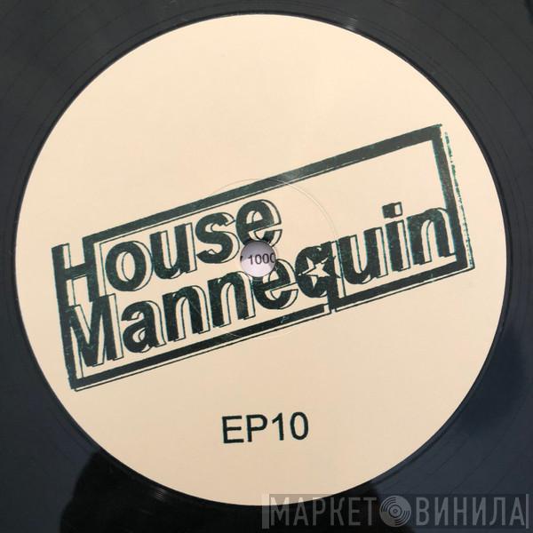 House Mannequin - House Mannequin 10