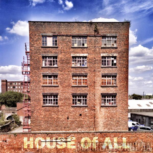 House Of All  - House Of All