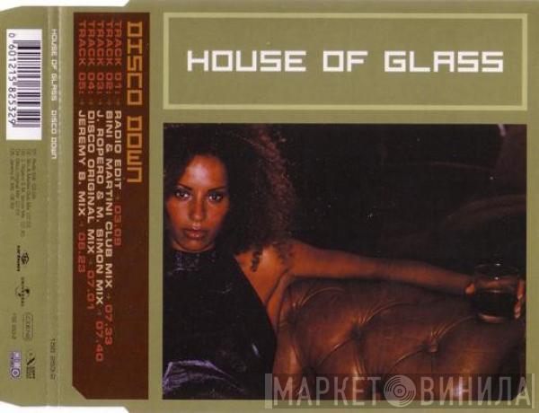  House Of Glass  - Disco Down